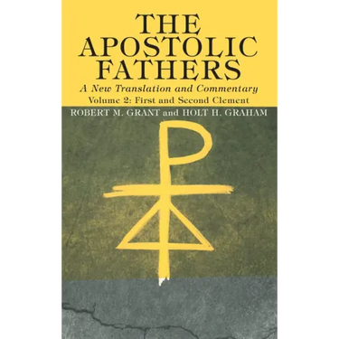 The Apostolic Fathers, A New Translation and Commentary, Volume II