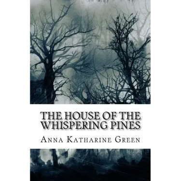 The House of the Whispering Pines