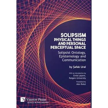 Solipsism, Physical Things and Personal Perceptual Space: Solipsist Ontology, Epistemology and Communication