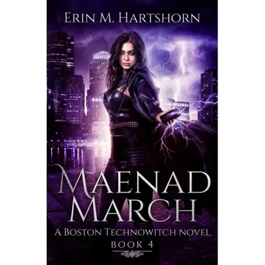 Maenad March: A Boston Technowitch Novel