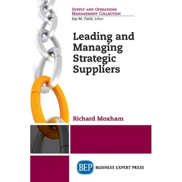 Leading and Managing Strategic Suppliers