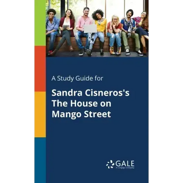 A Study Guide for Sandra Cisneros's The House on Mango Street