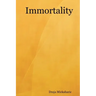 Immortality