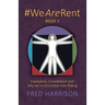 #WeAreRent Book 1: Capitalism, Cannibalism and why we must outlaw Free Riding