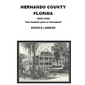 Hernando County Florida: "One hundred years or thereabout"