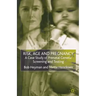 Risk, Age and Pregnancy: A Case Study of Prenatal Genetic Screening and Testing
