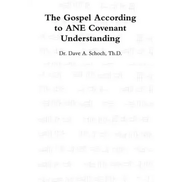 The Gospel According to ANE Covenant Understanding