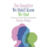 The Daughter We Didn't Know We Had: The Tears, Fears, and Joys of a Mother of a Transgender Child