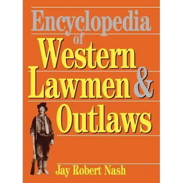 Encyclopedia of Western Lawmen and Outlaws