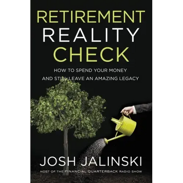 Retirement Reality Check: How to Spend Your Money and Still Leave an Amazing Legacy