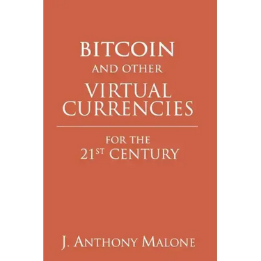 Bitcoin and Other Virtual Currencies for the 21st Century