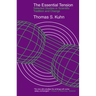 The Essential Tension: Selected Studies in Scientific Tradition and Change