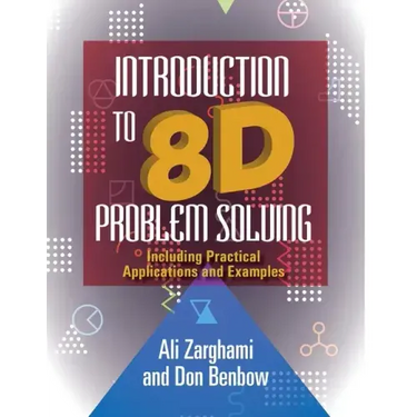 Introduction to 8D Problem Solving: Including Practical Applications and Examples