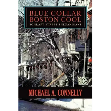 Blue Collar Boston Cool: Schraft Street Shenanigans