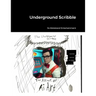 Underground Scribble