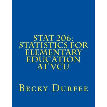 Stat 206: Statistics for Elementary Education at VCU