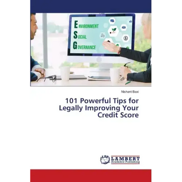 101 Powerful Tips for Legally Improving Your Credit Score