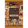 The Law of Primitive Man: A Study in Comparative Legal Dynamics