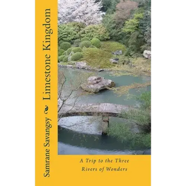 Limestone Kingdom: A Trip to the Three Rivers of Wonders