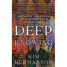 Deep Knowing: Entering the Realm of Non-Ordinary Intelligence