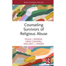 Counseling Survivors of Religious Abuse
