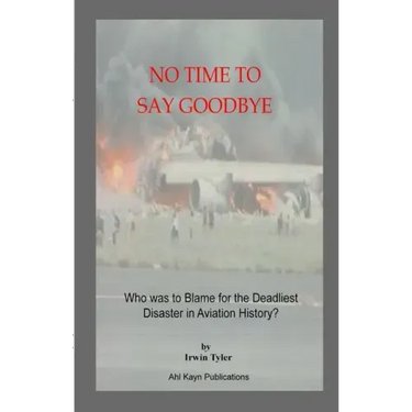 No Time to Say Goodbye: Who was to Blame for the Deadliest Disaster in Aviation History