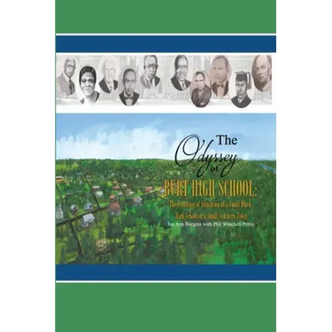 The Odyssey of Burt High School: The Evolution of Education of a Small Black High School in a Small Southern Town