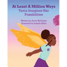 At Least A Million Ways: Tarva Imagines Her Possibilities
