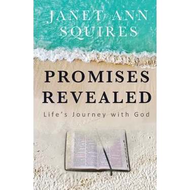 Promises Revealed: Life's Journey with God