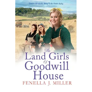 The Land Girls of Goodwill House