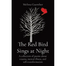 The Red Bird Sings at Night: A collection of poems about trauma, mental illness, and self-transformation