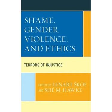 Shame, Gender Violence, and Ethics