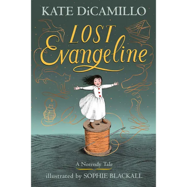 Lost Evangeline: (A Magical Middle-Grade Fairy Tale about Love, Loss, and a Tiny Girl's Brave Journey to Find Her Family - For Kids Ages 7-10 in Grade
