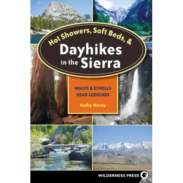 Hot Showers, Soft Beds, and Dayhikes in the Sierra: Walks and Strolls Near Lodgings