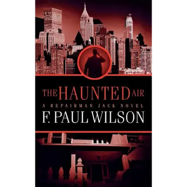 The Haunted Air: A Repairman Jack Novel