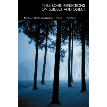 Niels Bohr: Reflections on Subject and Object
