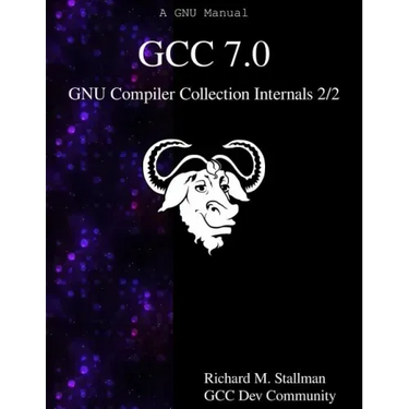 GCC 7.0 GNU Compiler Collection Internals 2/2