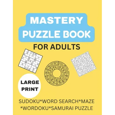 Mastery Puzzle Book: Puzzles for Adults: Over 300 Challenging And Entertaining Fun Puzzles