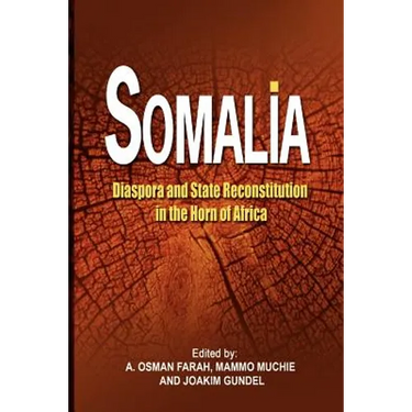 Somalia: Diaspora and State Reconstitution in the Horn of Africa