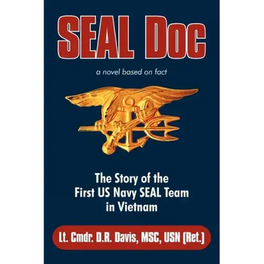 Seal Doc: The Story of the First US Navy Seal Team in Vietnam
