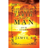 CREATION OF HEAVEN, EARTH and MAN