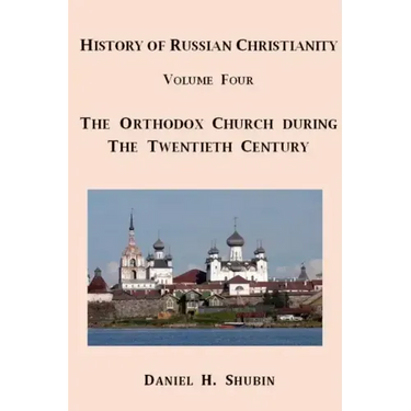 History of Russian Christianity, Volume Four, The Russian Orthodox Church during the Twentieth Century