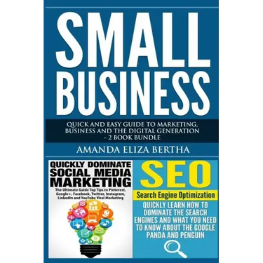 Small Business: Quick and Easy Guide to Marketing, Business and the Digital Generation - 2 Book Bundle