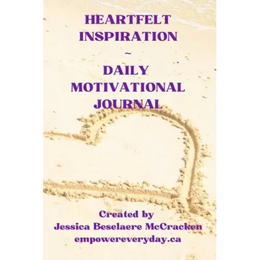 Heartfelt Inspiration Daily Motivational Journal