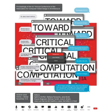 ACADIA 2021 Realignments: Toward Critical Computation: Proceedings of the 41st Annual Conference of the Association for Computer Aided Design in