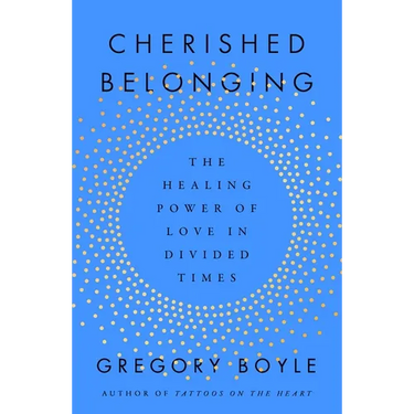 Cherished Belonging: The Healing Power of Love in Divided Times