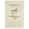Cherokee Earth Dwellers: Stories and Teachings of the Natural World