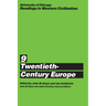 University of Chicago Readings in Western Civilization, Volume 9: Twentieth-Century Europe Volume 9