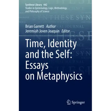 Time, Identity and the Self: Essays on Metaphysics