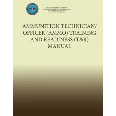 Ammunition Technician/Officer (AMMO) Training and Readiness (T&R) Manual